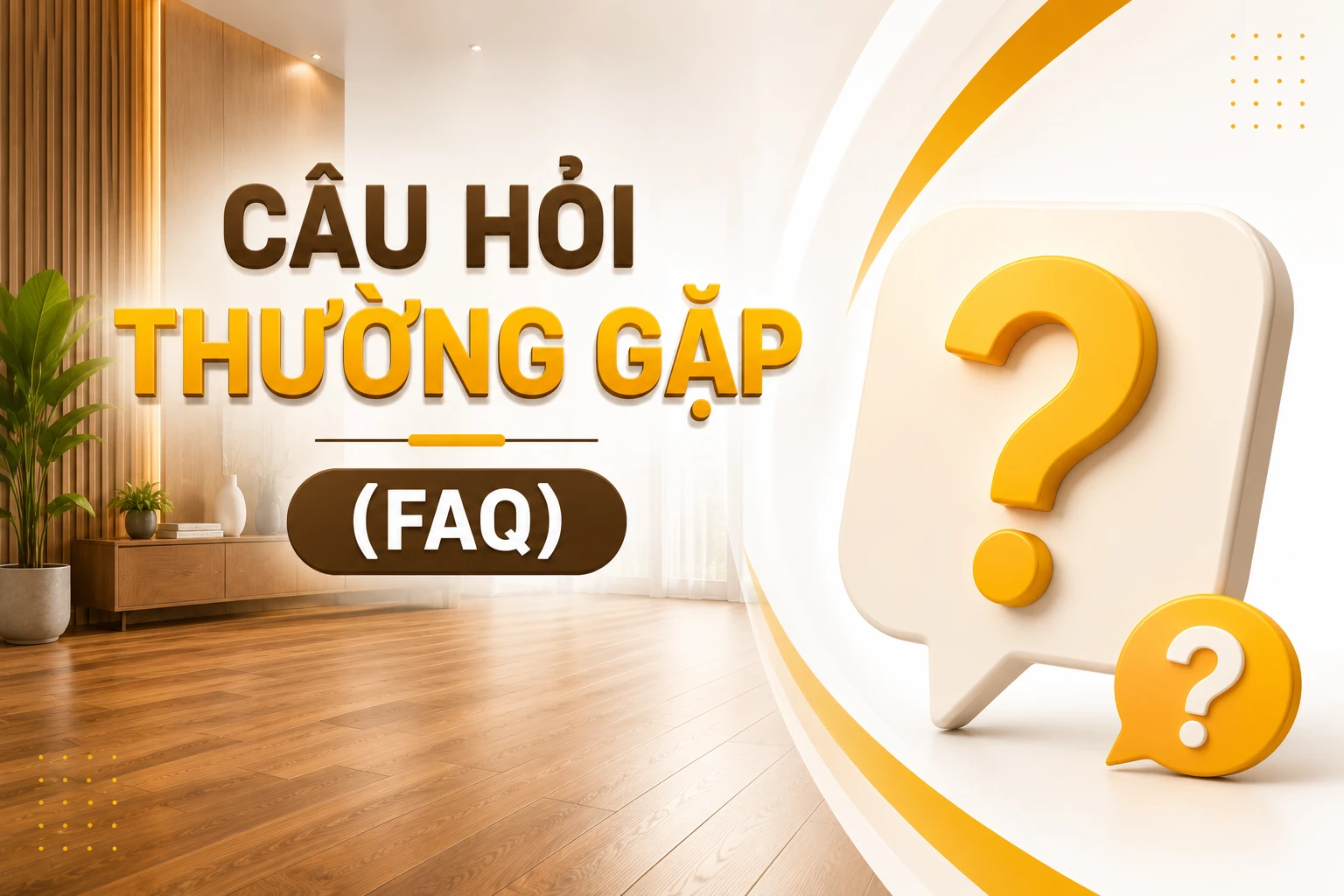 Câu hỏi thường gặp (FAQ)